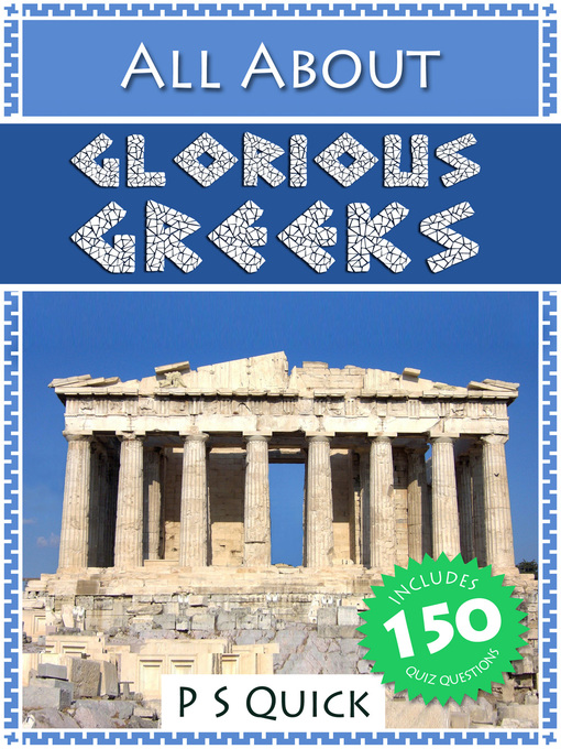 Title details for All About: Glorious Greeks by P. S. Quick - Available